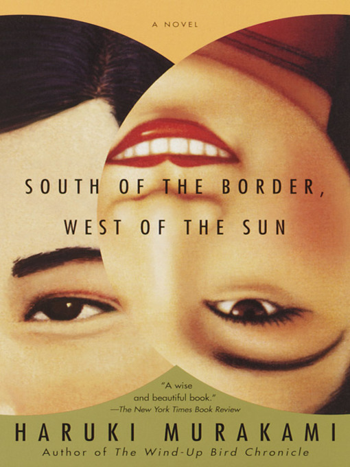 Haruki Murakami创作的South of the Border, West of the Sun作品的详细信息 - 可供借阅
